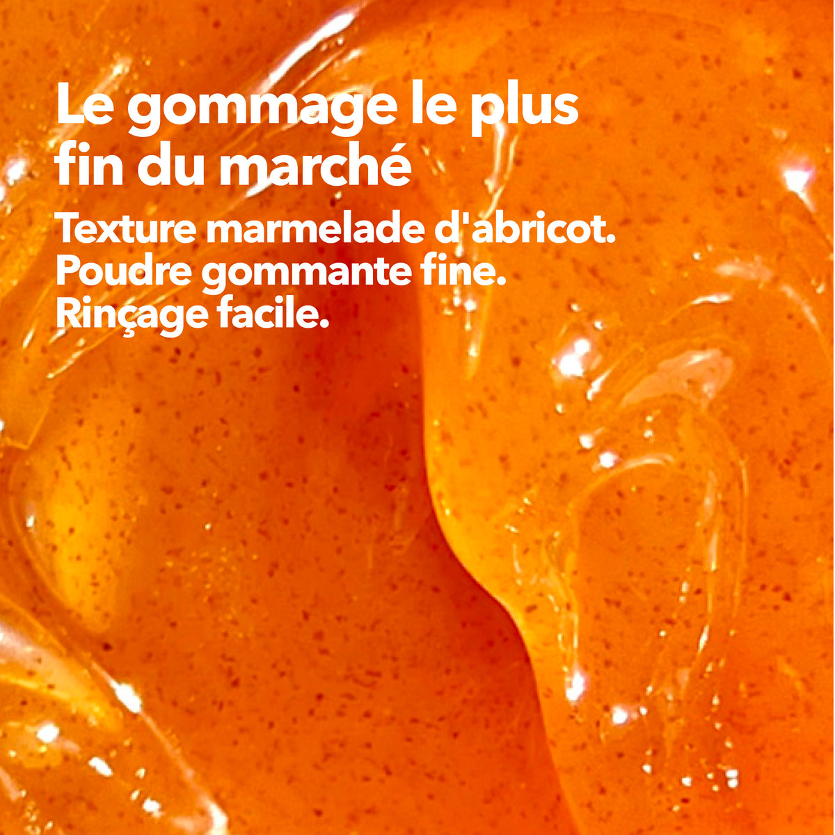 Gommage Extra Fin Poudre Rinçage Facile